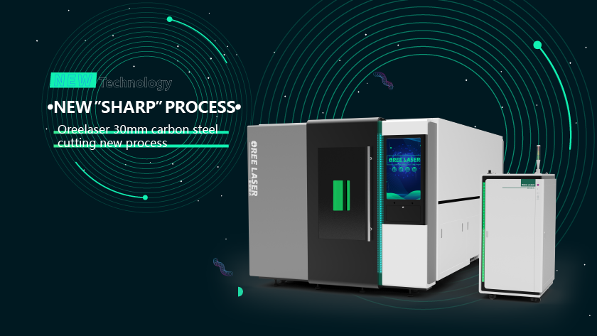 New “sharp”process | Oreelaser 30mm carbon steel cutting new process